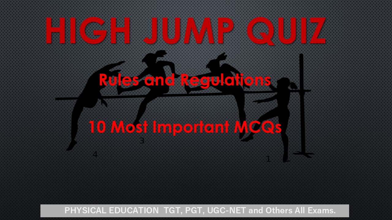 You are currently viewing High Jump Quiz : 10 Important MCQs to Conquer Your  PE Preparation