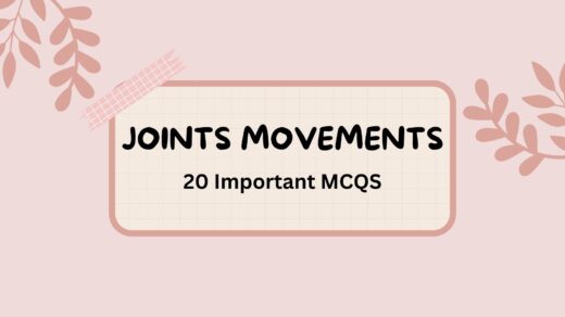 Joints Movement Quiz : 20 Important MCQs